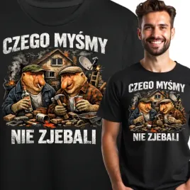 koszulka-meska-nosacze-sasiedzi-czego-mysmy-nie-zjebali-dla-budowlanca-druk