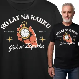 koszulka-meska-80-lat-na-karku-prezent-na-80-urodziny-dla-dziadka-nadrukiem
