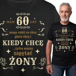 koszulka-meska-mam-60-lat-moge-robic-smieszny-prezent-na-60-urodziny-faceta