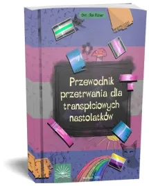 przewodnik-przetrwania-dla-transplciowych-nastol-ksiazka-mlodziezowa