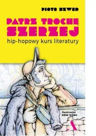 patrz-troche-szerzej-hip-hopowy-kurs-literatury-ksiazka-mlodziezowa