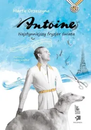 antoine-najslynniejszy-fryzjer-swiata-ksiazka-mlodziezowa