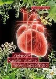 zielarskie-kuracje-na-serce-nerwy-i-bezsennosc-ksiazka-poradnik