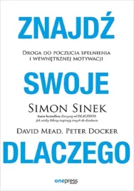 znajdz-swoje-dlaczego-droga-do-poczucia-spelnieni-ksiazka-biznes