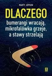 dlaczego-bumerangi-wracaja-mikrofalowka-grzeje-ksiazka-poradnik