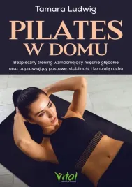 pilates-w-domu-bezpieczny-trening-wzmacniajacy-ksiazka-poradnik