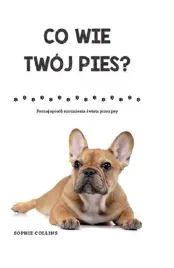 co-wie-twoj-pies-ksiazka-poradnik