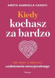 kiedy-kochasz-za-bardzo-jak-wyjsc-z-labiryntu-ksiazka-poradnik