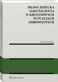 maria-boratynska-prawa-dziecka-jako-pacjenta-wolters-kluwer-ksiazka