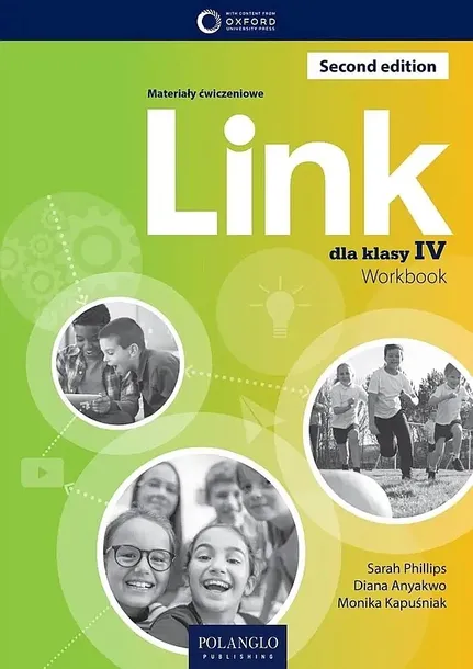 LINK. SZKOŁA PODSTAWOWA KLASA 4. SECOND EDITION. ĆWICZENIA Z CYFROWYM ODZWIERCIEDLENIEM - Diana Anyakwo, Monika Kapuśniak, Sarah Phillips