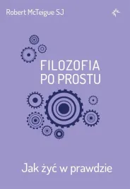 filozofia-po-prostu-jak-zyc-w-prawdzie
