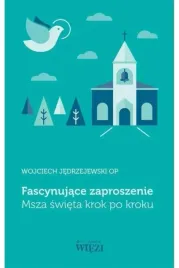 fascynujace-zaproszenie-msza-swieta-krok-po-kroku-ksiazka