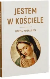 jestem-w-kosciele-maryja-matka-boza-ksiazka
