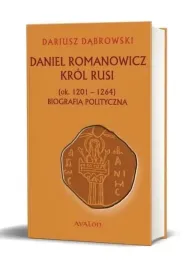 daniel-romanowicz-krol-rusi-ok-1201-1264-ksiazka