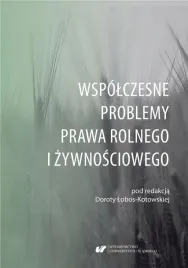 wspolczesne-problemy-prawa-rolnego-i-zywnosciowego-ksiazka-jakosc