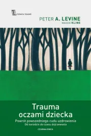 trauma-oczami-dziecka-powrot-powszedniego-cudu-ksiazka-jakosc