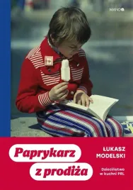paprykarz-z-prodiza-dziecinstwo-w-kuchni-prl-ksiazka-jakosc