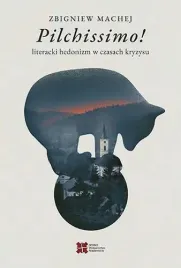 pilchissimo-literacki-hedonizm-w-czasach-kryzysu-ksiazka-jakosc