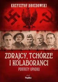 zdrajcy-tchorze-i-kolaboranci-portrety-upadku-ksiazka-jakosc