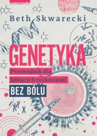 genetyka-przewodnik-dla-lubiacych-rozkminiac-ksiazka-jakosc