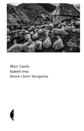 kamien-trwa-historie-z-bosni-i-hercegowiny-ksiazka-jakosc