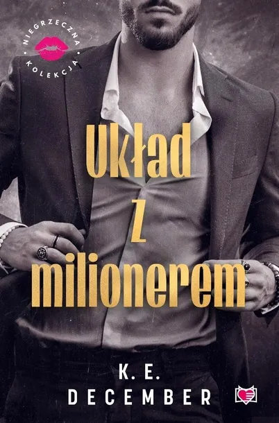 Układ z milionerem K E December romans Niegrzeczna Kolekcja książka