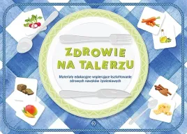 zdrowie-na-talerzu-materialy-edukacyjne-wspierajace-ksztaltowanie-zdrowych-nawykow-zywieniowych