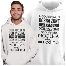 bluza-meska-modlilem-sie-o-dobra-zone-prezent-dla-meza-walentynki-kaptur