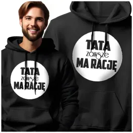 prezent-dla-taty-bluza-tata-zawsze-ma-racje-smieszna