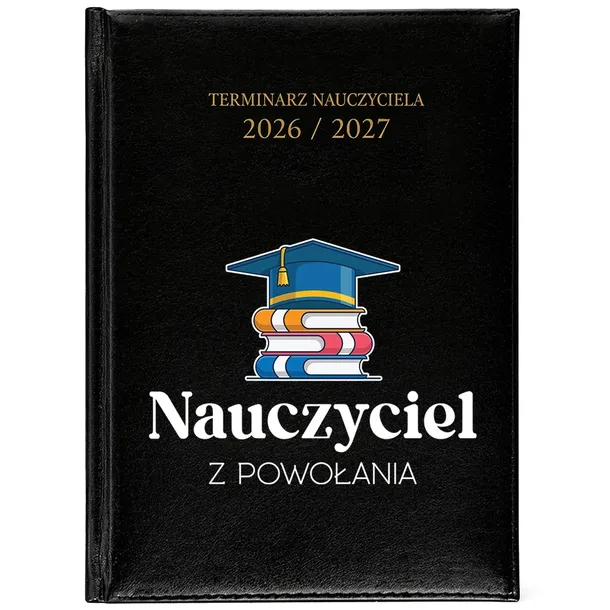 KALENDARZ KSIĄŻKOWY DLA NAUCZYCIELA 2026/2027 CZARNY NAUCZYCIEL Z POWOŁONIA