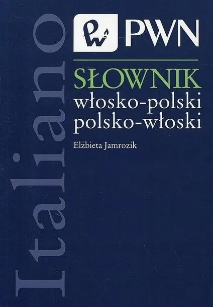 Słownik włosko polski polsko włoski PWN 80000 haseł broszurowy 2016