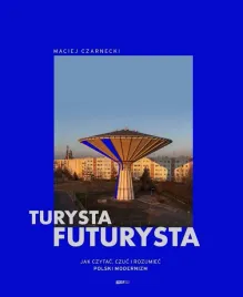 turysta-futurysta-maciej-czarnecki