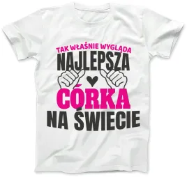 koszulka-damska-tak-wyglada-najlepsza-corka-biala-m