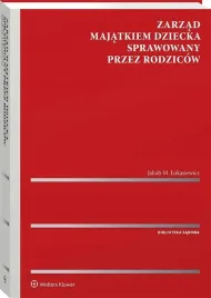 zarzad-majatkiem-dziecka-przez-rodzicow-ksiazka-wolters-kluwer