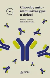 choroby-autoimmunizacyjne-u-dzieci-ksiazka-pzwl-elzbieta-smolewska-2022
