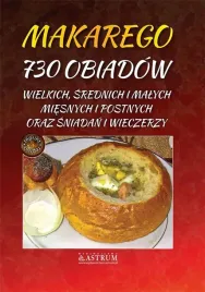 makarego-730-obiadow-wielkich-srednich-astrum-ksiazka-kucharska-twarda