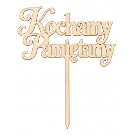 pik-na-grob-kochamy-pamietamy-drewniany-do-stroika-na-cmentarz-topper