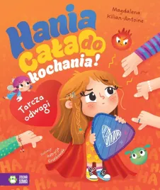 hania-cala-do-kochania-tarcza-odwagi-ksiazka-dla-dzieci-4