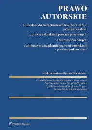 prawo-autorskie-komentarz-do-znowelizowanych-26-lipca-2024-r-przepisow-ustaw-opracowanie-zbiorowe