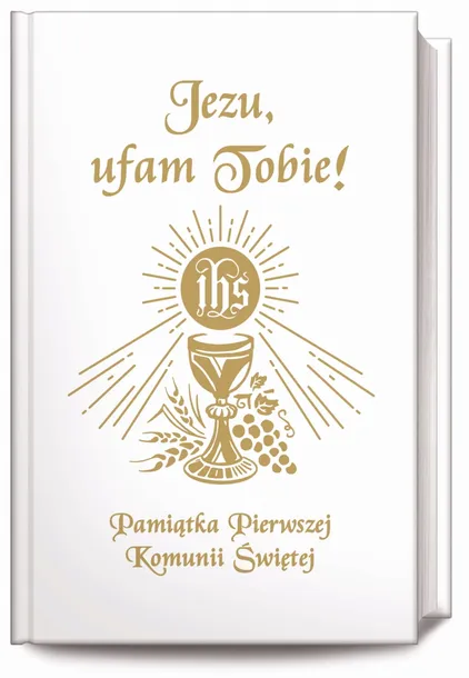 MODLITEWNIK JEZU UFAM TOBIE Pamiątka Komunii