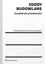 zgody-budowlane-poradnik-dla-projektantow-michal-bursztynowicz-martyna-slugocka