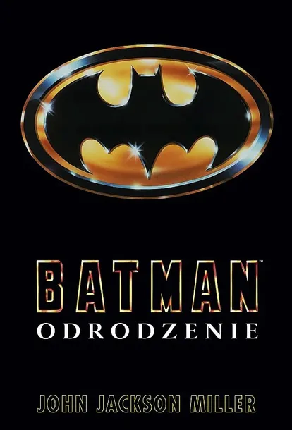 BATMAN ODRODZENIE - John Jackson Miller