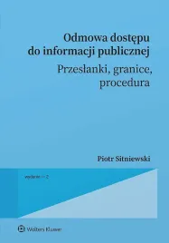 odmowa-dostepu-do-informacji-publicznej-przeslanki-granice-procedura-wyd-2026-piotr-sitniewski