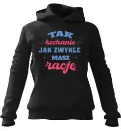 bluza-meska-z-kapturem-kochanie-masz-racje-czarna-3xl