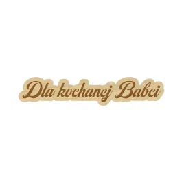 grawerowany-napis-dekoracyjny-dla-kochanej-babci-klon-hdf-103-x-2-cm