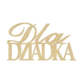 napis-dekoracyjny-dla-dziadka-scrapka-hdf-klon-decoupage-92-x-5-cm