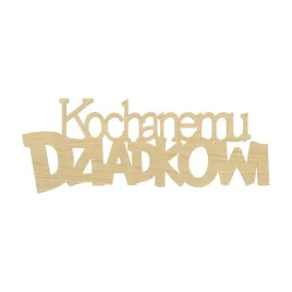 napis-kochanemu-dziadkowi-dekor-dzien-dziadka-hdf-klon-95-x-35-cm
