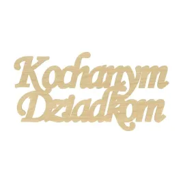 napis-kochanym-dziadkom-dekoracyjny-klon-hdf-ozdoba-diy-99-x-5-cm