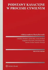 podstawy-kasacyjne-w-procesie-cywilnym-redakcja-naukowa-maciej-rzewuski
