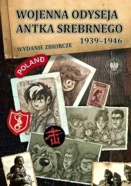 wojenna-odyseja-antka-srebrnego-1939-1946-praca-zbiorowa